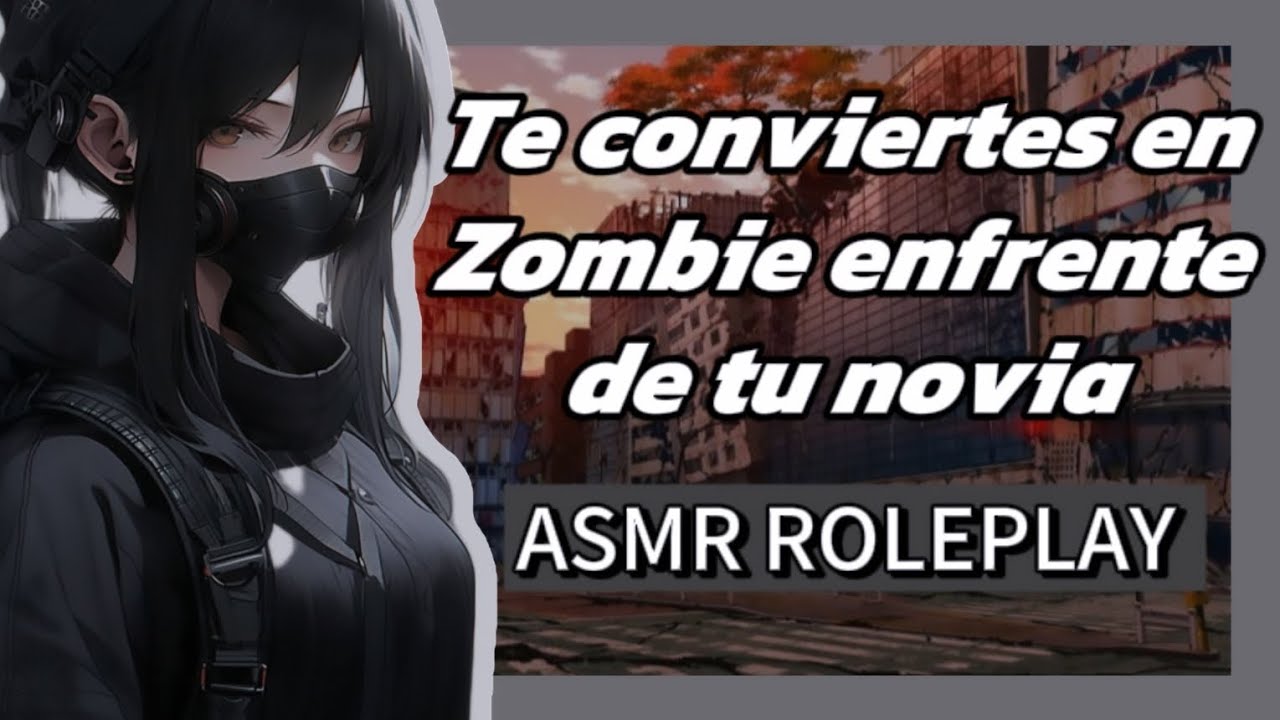 Te conviertes en Zombie enfrente de tu novia | ASMR ROLEPLAY| #roleplaynovia #asmr #asmrroleplay