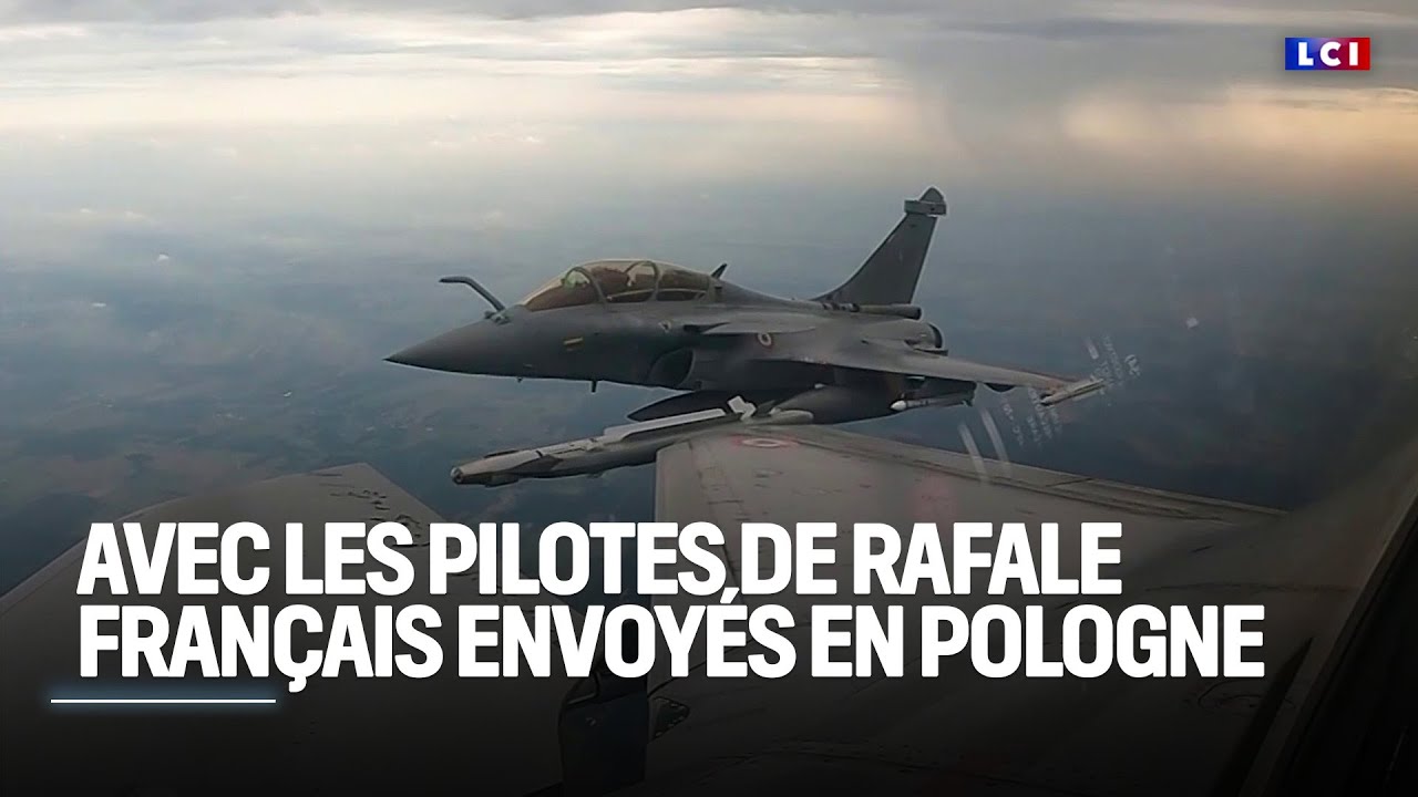 Avec les pilotes de Rafale français envoyés en Pologne contre les drones russes｜LCI