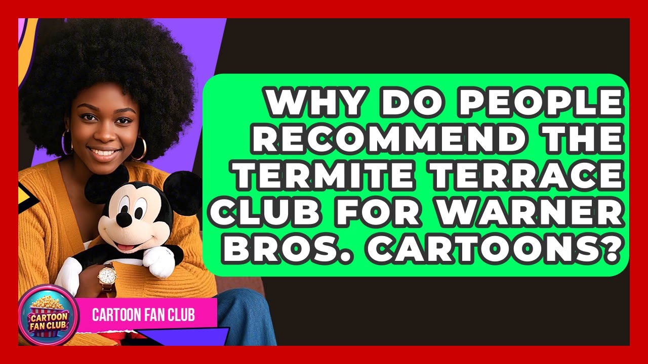 Why Do People Recommend the Termite Terrace Club for Warner Bros. Cartoons? - Cartoon Fan Club