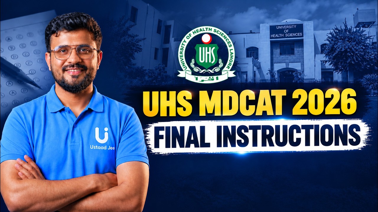 UHS MDCAT 2026 &mdash; Final Instructions for Candidates 🩺
