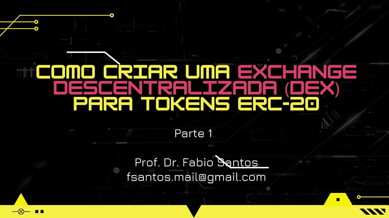 Aula 01 - Como criar uma Exchange Descentralizada (DEX) para tokens ERC-20 do zero