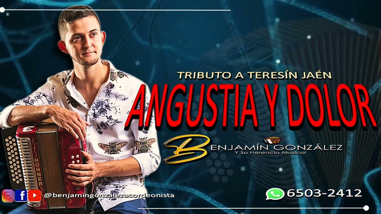 Angustia y Dolor - Benjam&iacute;n Gonz&aacute;lez y su Herencia Musical Tributo a Teres&iacute;n Ja&eacute;n