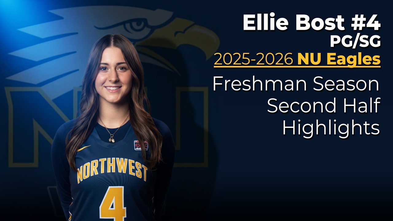 Ellie Bost 4 NU 2025 2026 Freshman Season Second Half Highlights