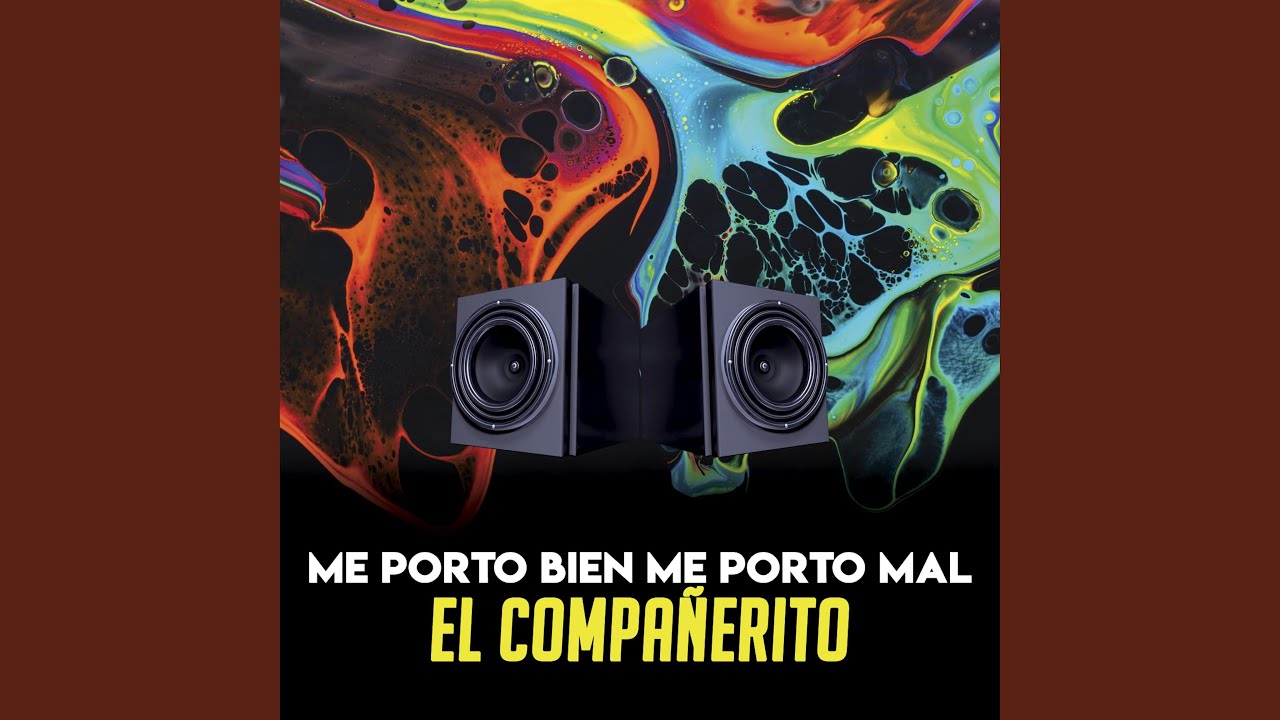Me Porto Bien Me Porto Mal
