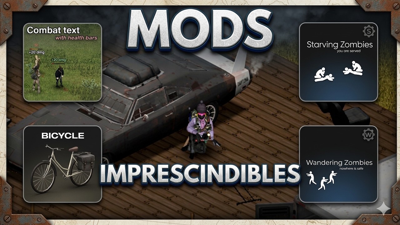 MODS IMPRESCINDIBLES PARA TU PARTIDA EN PROJECT ZOMBOID (BUILD 42.17)