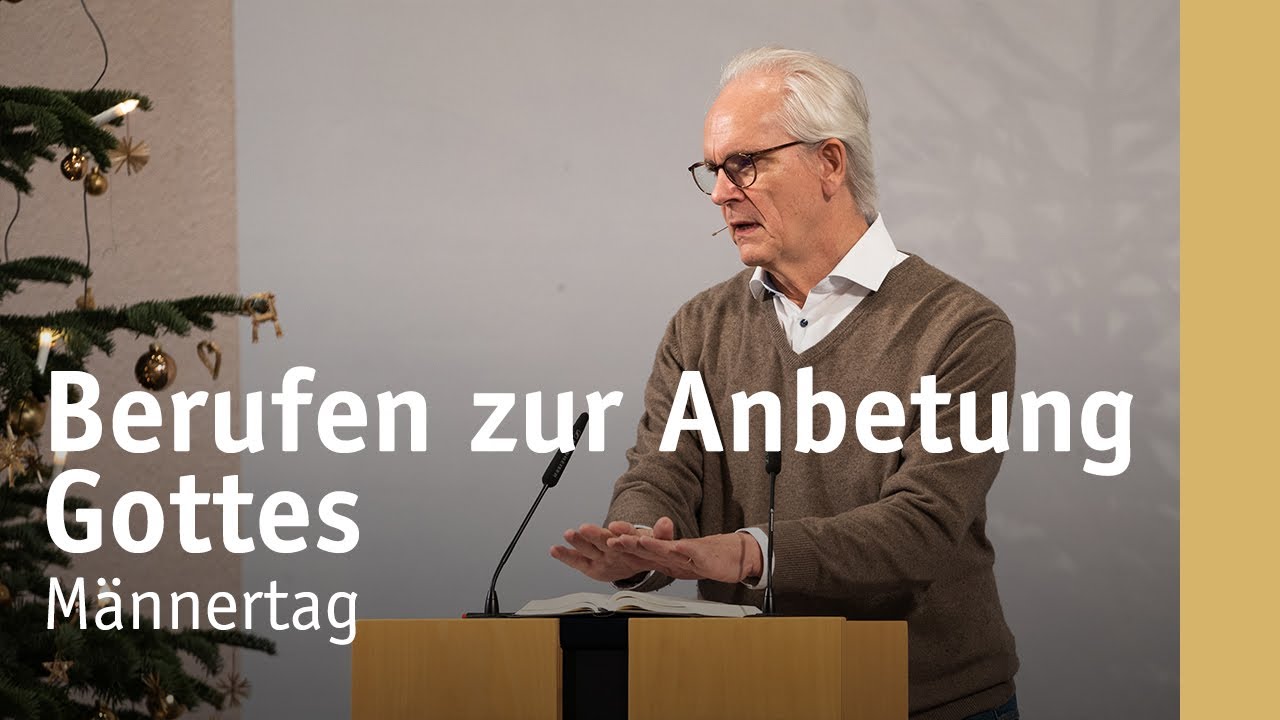 Berufen zur Anbetung Gottes | Männertag Teil 1 | Prof. Dr. Uwe A. Seidel