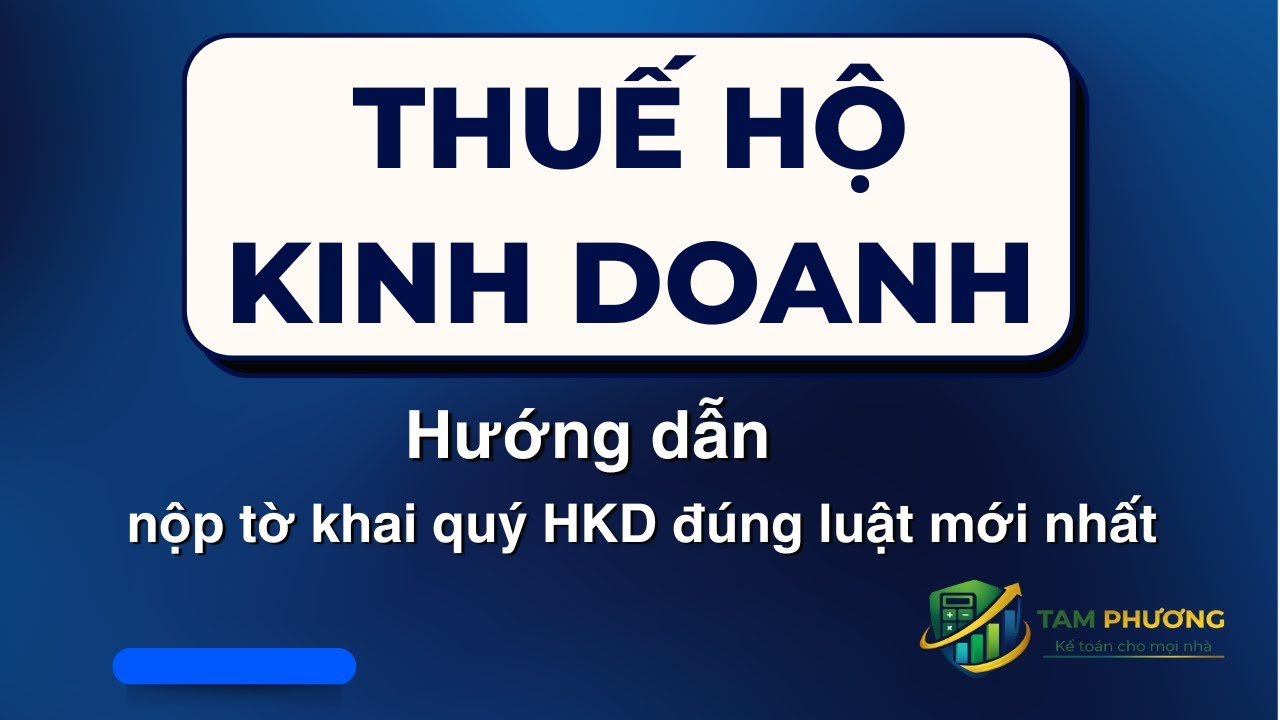 Hướng dẫn nộp tờ khai quý cho hộ kinh doanh đúng luật mới nhất