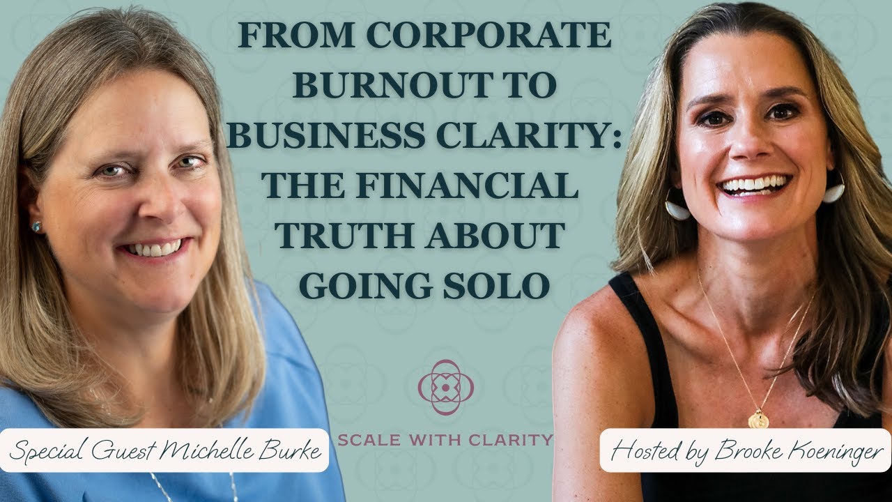 From Corporate Burnout to Business Clarity: The Financial Truth About Going Solo ft. Michelle Burke
