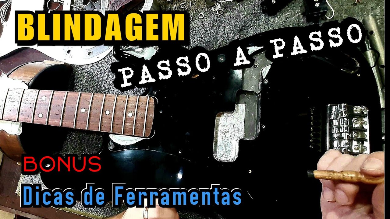 Blindagem de Baixo e Guitarra - PASSO A  PASSO