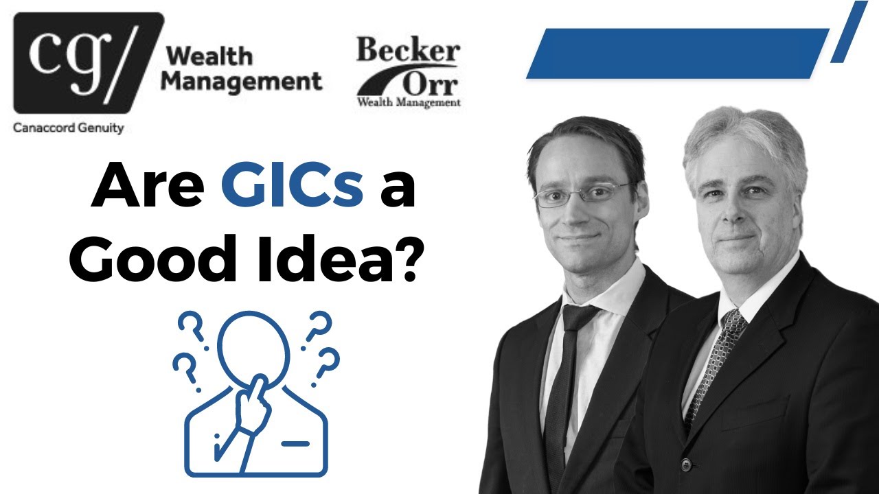Are GICs a Good Idea?