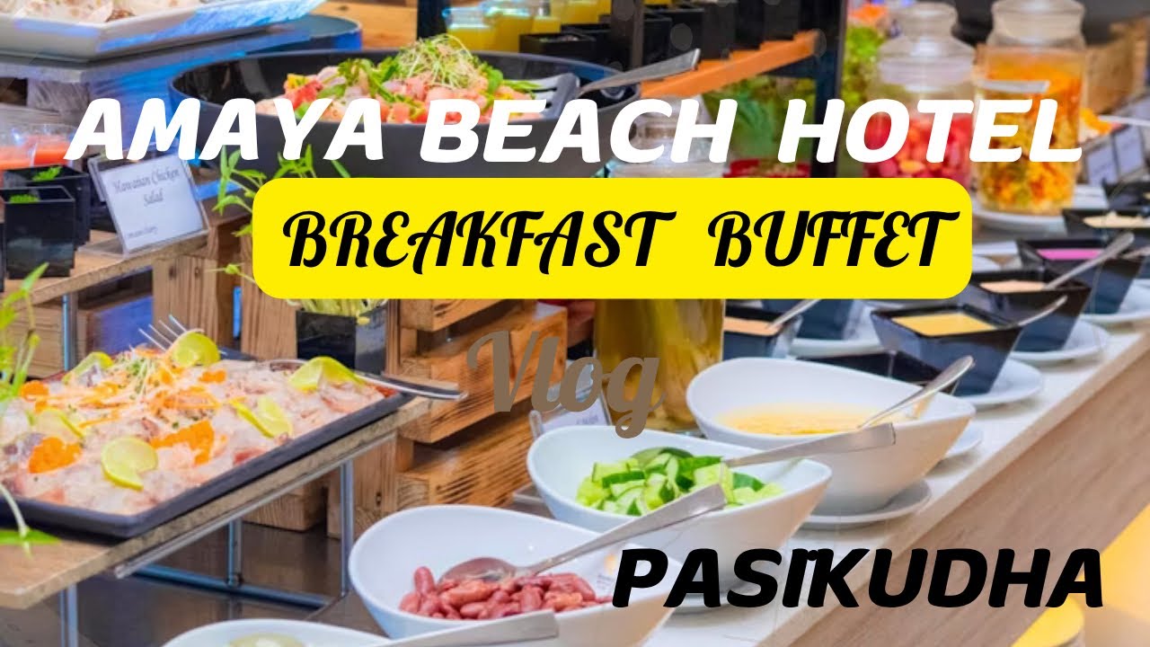 Amaya Beach Hotel Pasikudha Breakfast Buffet |Quick run|What we ate for breakfast? #buffet  #travel
