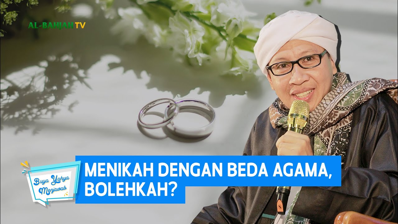 Menikah dengan Beda Agama, Bolehkah? - Buya Yahya Menjawab