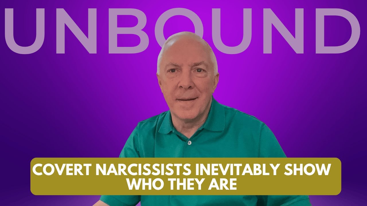 Unbound:  Covert Narcissists Inevitably Show Who They Are