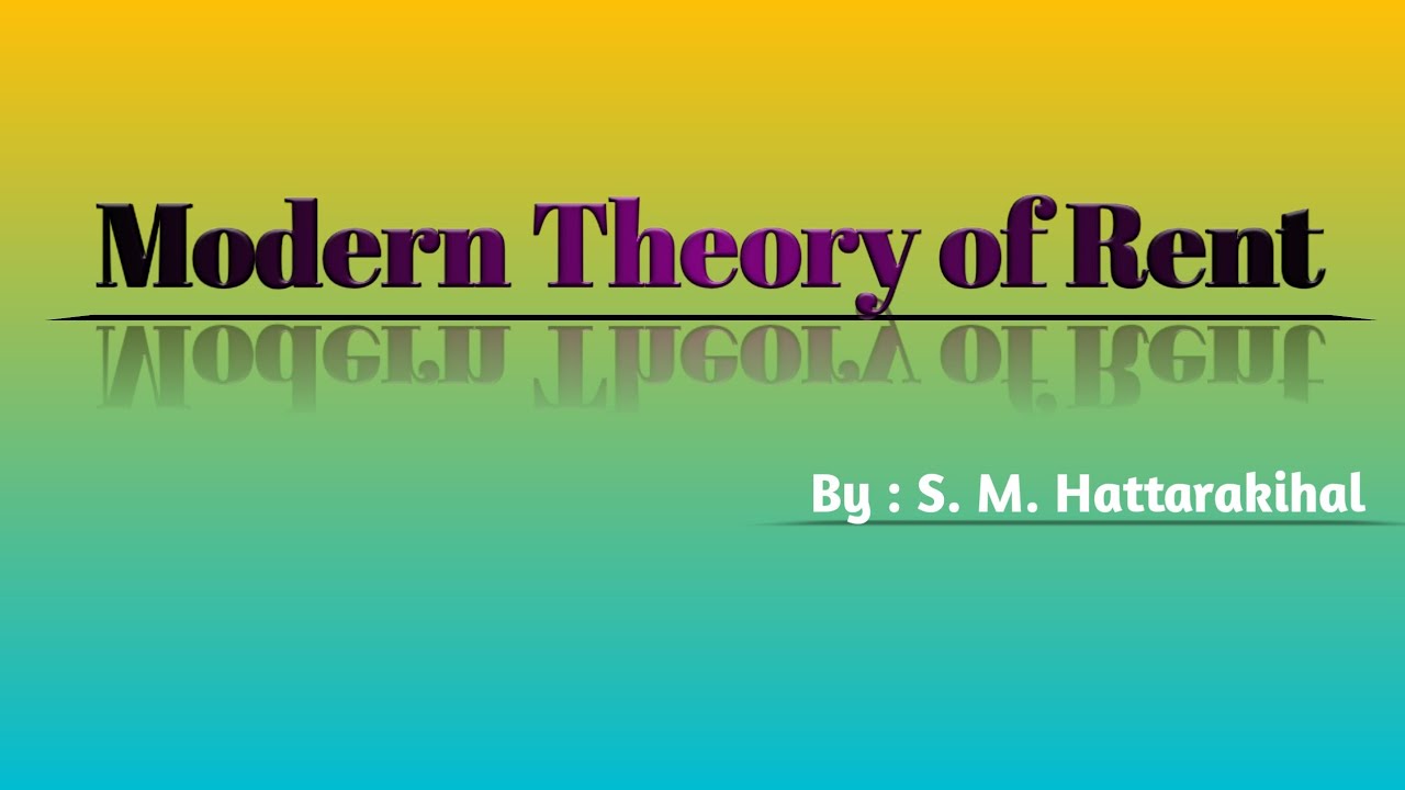Modern Theory of Rent