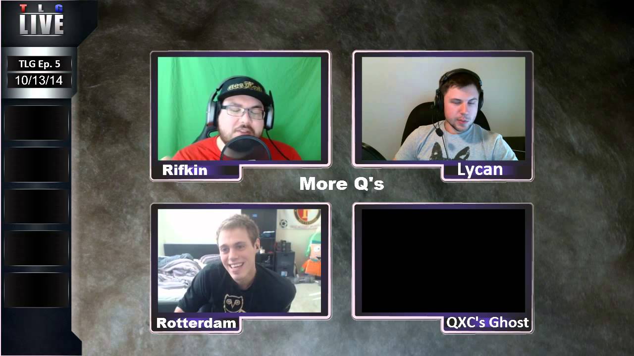TLG Ep. 5, Part 3 - QXC, Rotti, Rifkin, Lycan