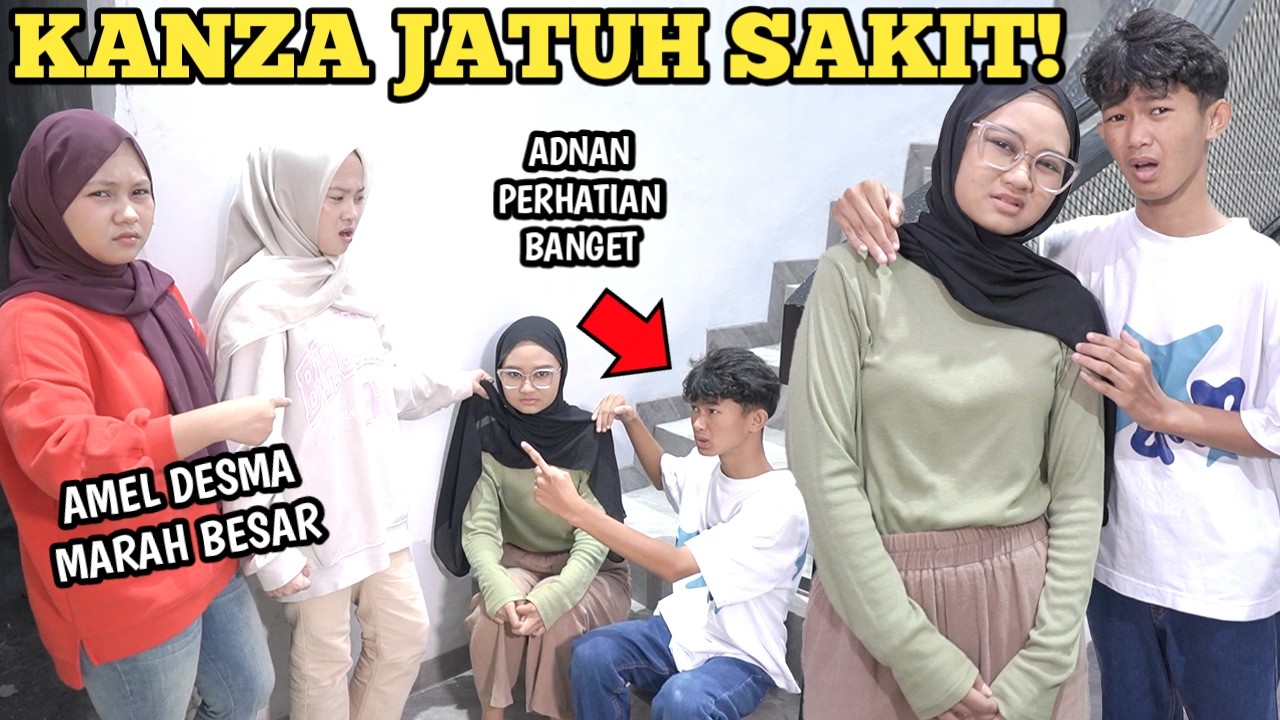 KANZA SAKIT ADNAN PERHATIAN BANGET! AMEL MARAH BESAR