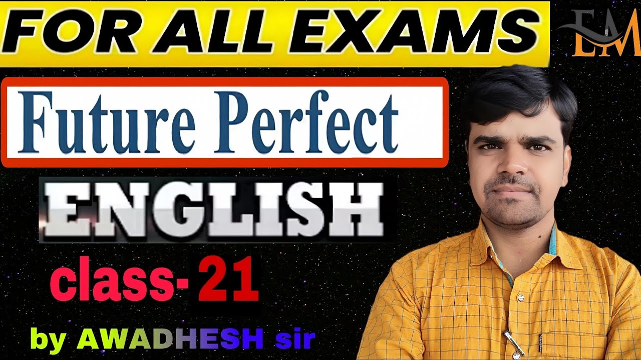 #english|Tense|future perfect tense|class-21| for all competitive exam by AWADHESH sir #video#ssc