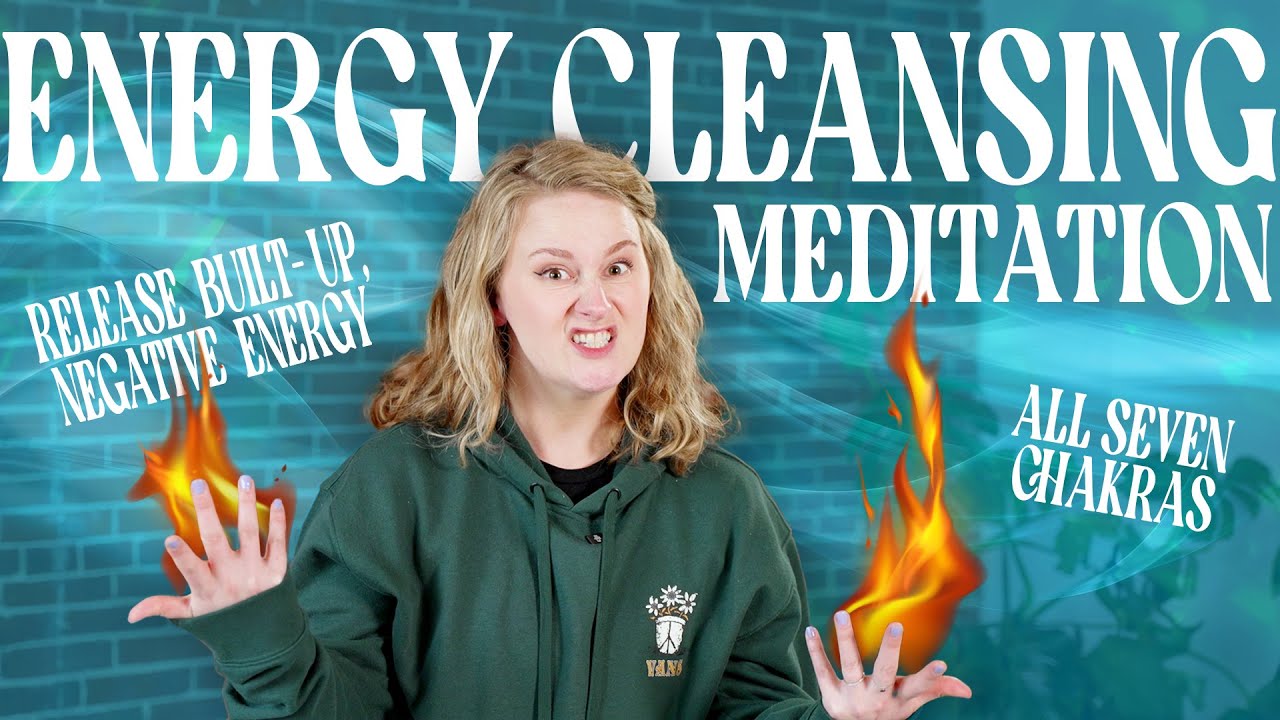 CLEANSE YOUR CHAKRAS - Meditate Your Way to an Energy Cleanse | Guided Meditation with Molly Donlan