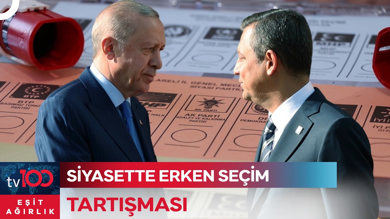Türkiye Erken Seçime Mi Gidiyor? Yarın Seçim Olsa Kim, Kimi Destekleyecek? | Eşit Ağırlık