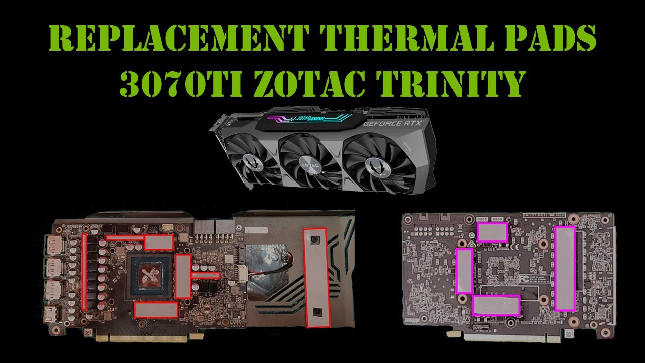 3070ti ZOTAC Trinity replacement thermal pads