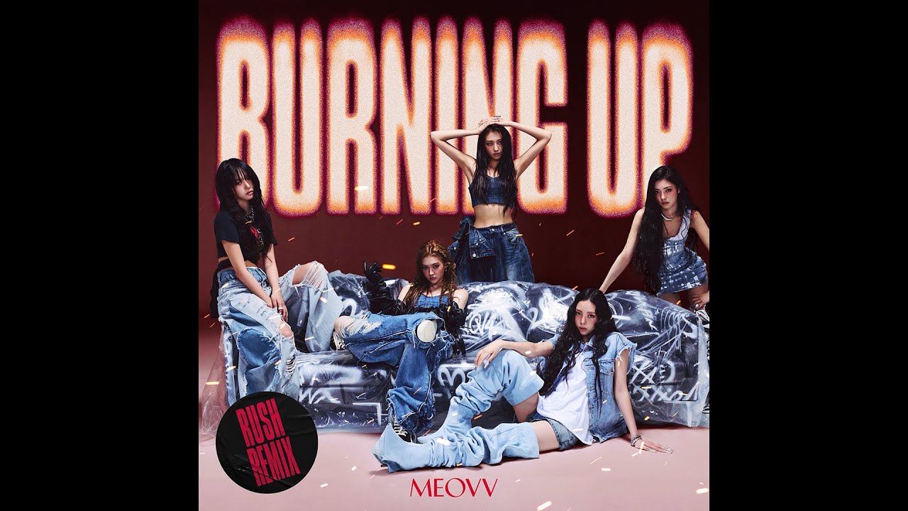 MEOVV(미야오) - &lsquo;BURNING UP (Rush Remix)&rsquo; Official Audio
