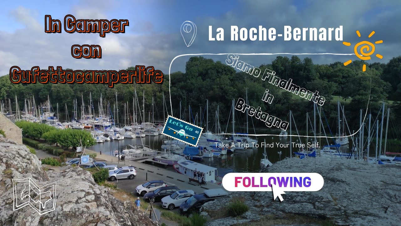 Magica Bretagna con Gufettocamperlife- il borgo incantato di La Roche Bernard