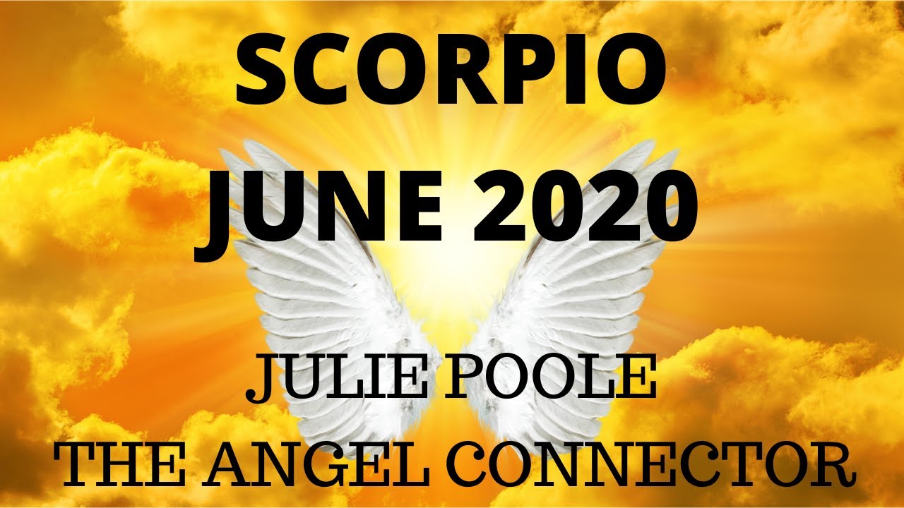 SCORPIO JUNE 2020 *SO MUCH POWER FOR CHANGE! YOU ARE CREATING YOUR OWN SUCCESS!*