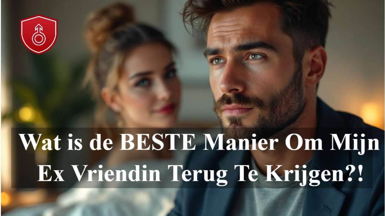 De Beste Manier Om Je Ex Vriendin Terug Te Krijgen (Geen Stalken!)