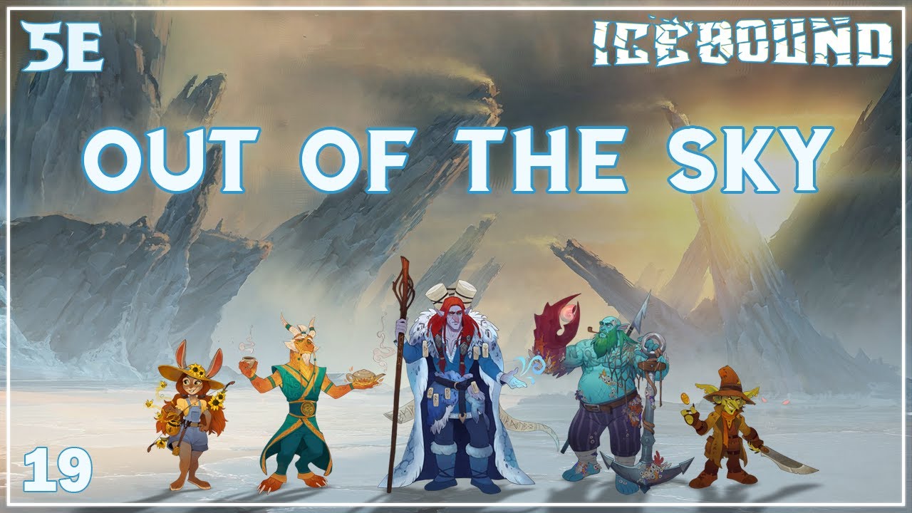 Icebound Ep. 19 | Hardcore Survival D&D | Out Of The Sky
