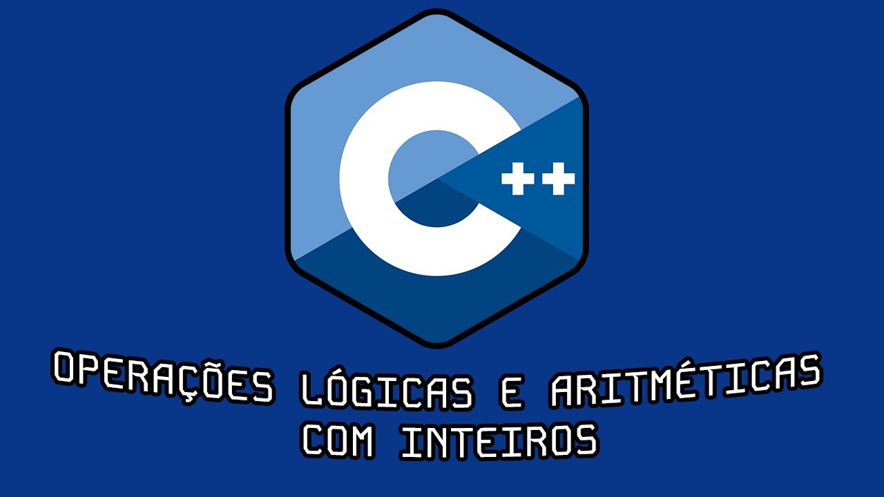#00 Introdução ao c++ / O básico sobre operações lógicas e aritméticas com inteiros