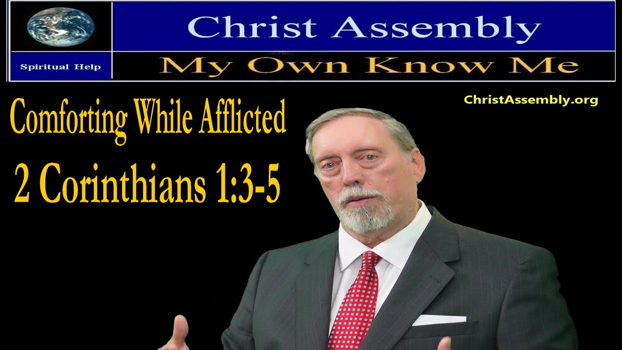 Comforting While Afflicted   |  2 Corinthians 1:3-5