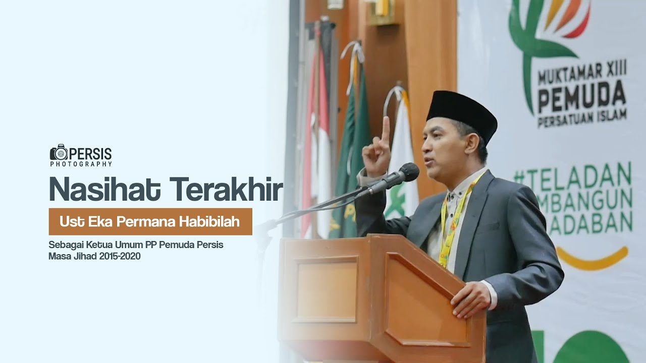 Nasihat Terakhir Ust Eka Permana Habibilah Sebagai Ketua Umum Pemuda Persis Masa Jihad 2015   2020