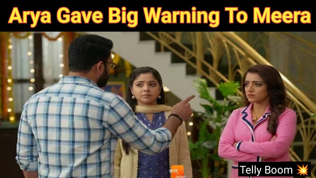 Tum Se Tum Tak: Arya Gave Big Warning To Meera For Insulting Anu।। Upcoming Twist
