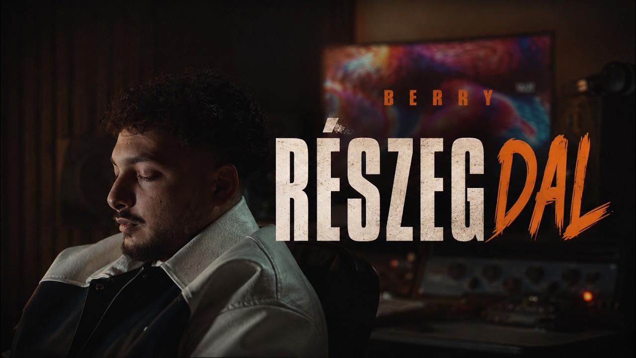 BERRY - RÉSZEG DAL (Official Music Video)
