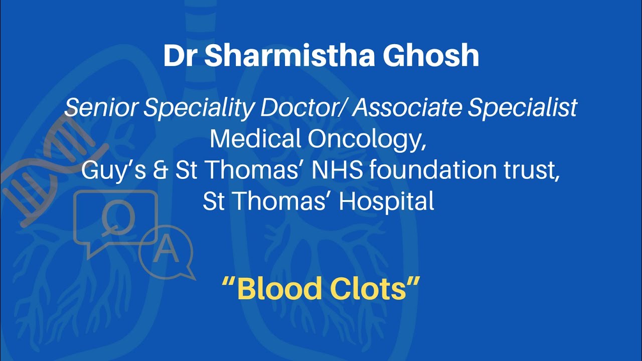 Dr Sharmistha Ghosh - Blood Clots