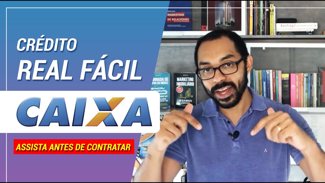 Crédito Real Fácil CAIXA - Assista ANTES de contratar!