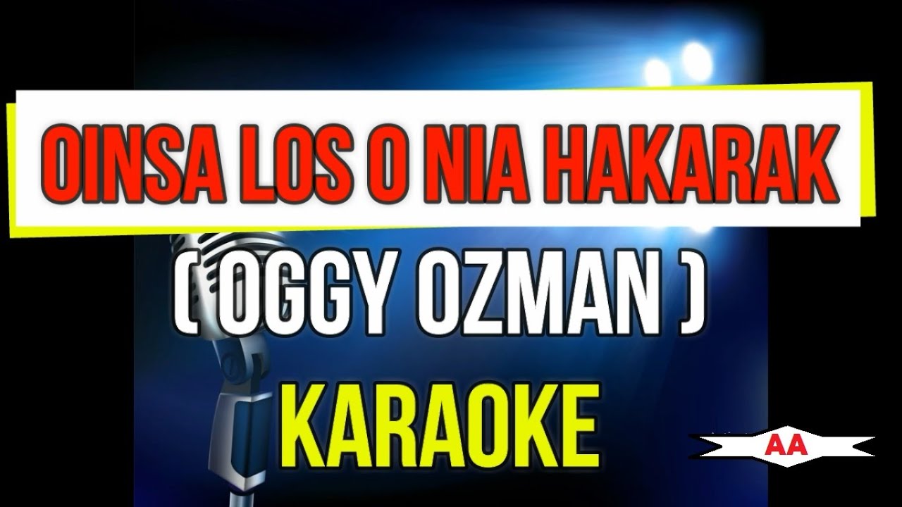 OINSA LOS O NIA HAKARAK KARAOKE (OGGY OZMAN)