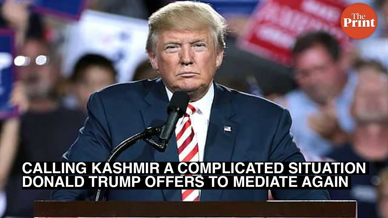 Calling Kashmir a complicated situation Donald Trump offers to mediate again