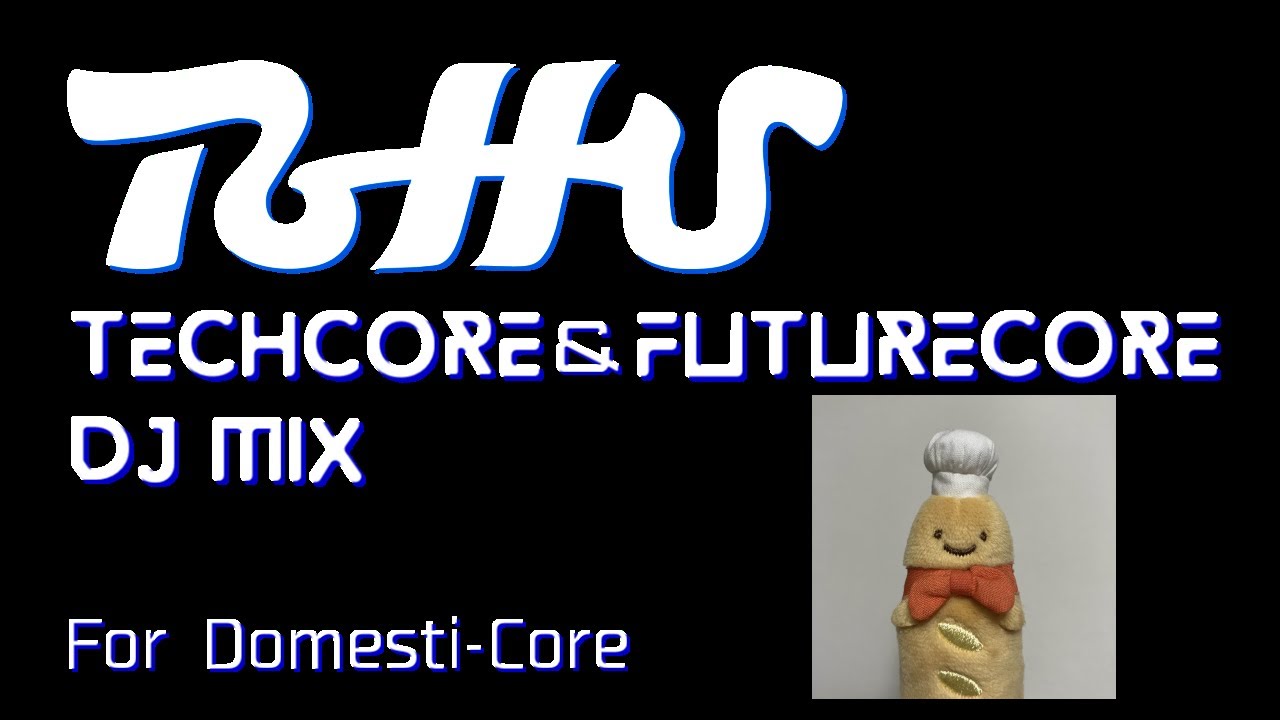 Techcore & Futurecore DJ Mix / ToffU [ For Domesti-Core ]