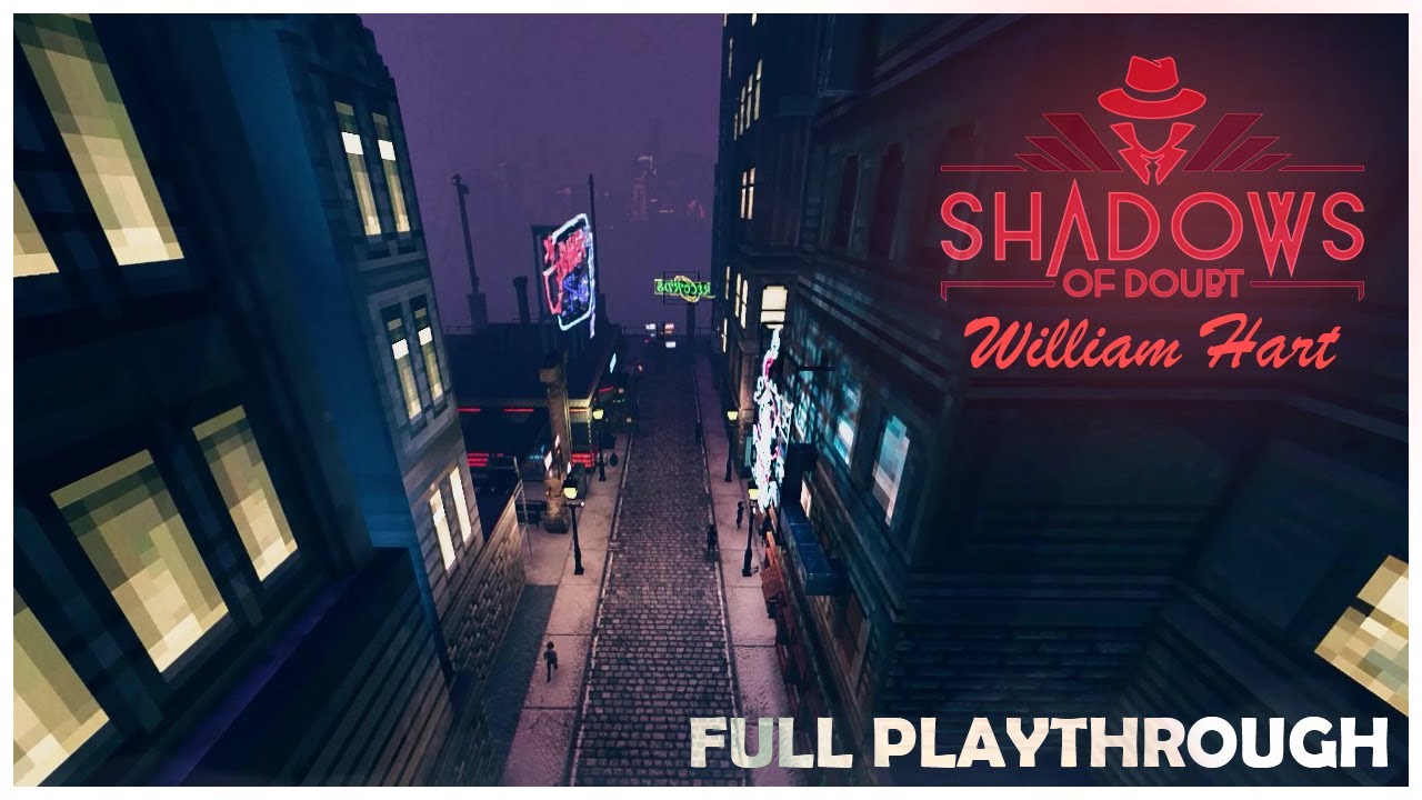 Shadows of Doubt / Det. William HART in Neo Akita | Full Playthrough (NO COMMENTARY) | EN