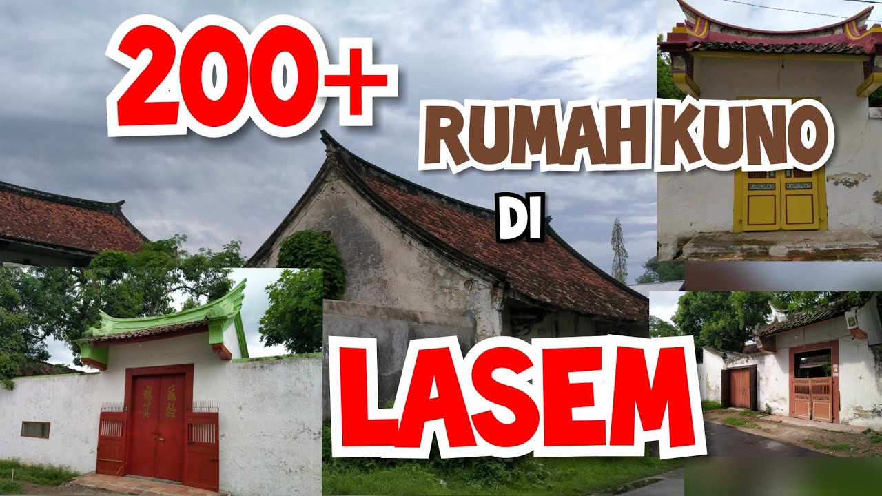 CERITA LASEM || 200+  RUMAH KUNO DAN PINTU JADI SAKSI DI LASEM ||