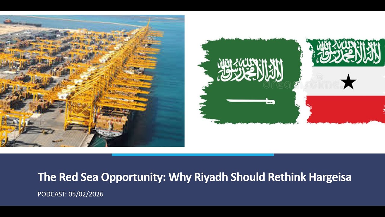 The Red Sea Opportunity: Why Riyadh Should Rethink Hargeisa
