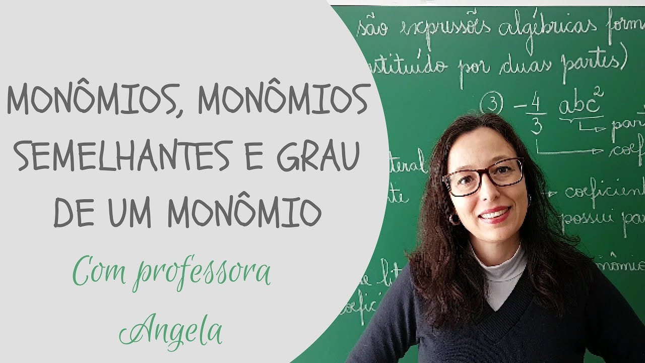 MON&Ocirc;MIOS ∣ Mon&ocirc;mios Semelhantes e Grau de um Mon&ocirc;mio - Professora Angela Matem&aacute;tica