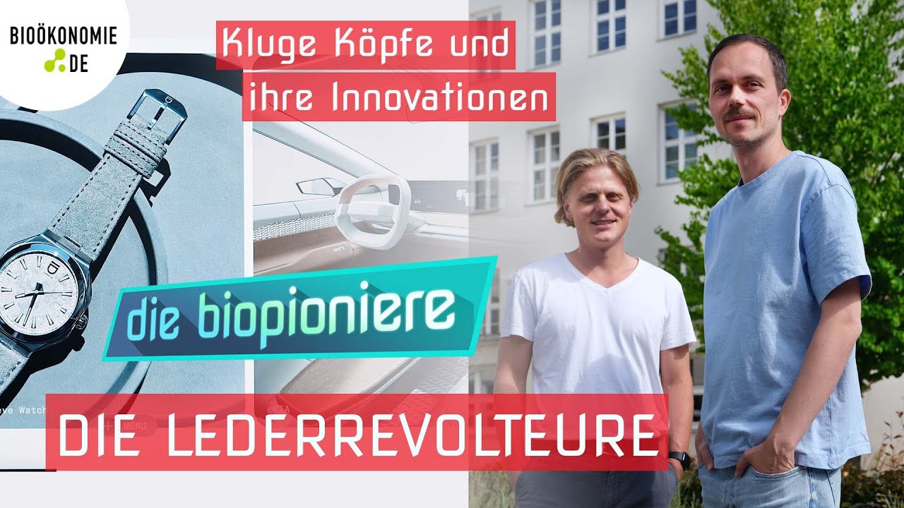 DIE BIOPIONIERE | Die Lederrevolteure – Revoltech produziert Lederersatz aus Pflanzenresten