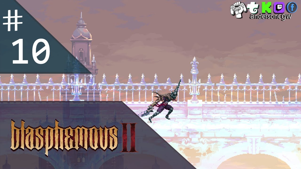 Blasphemous II - #10 - Sofrendo na Benedicta, da Oração Perpétua
