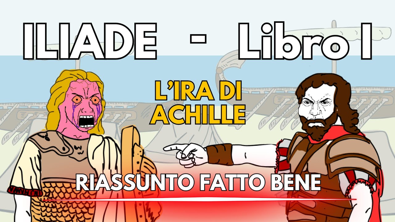 ILIADE (Libro I): L’ira di Achille – RIASSUNTO FATTO BENE