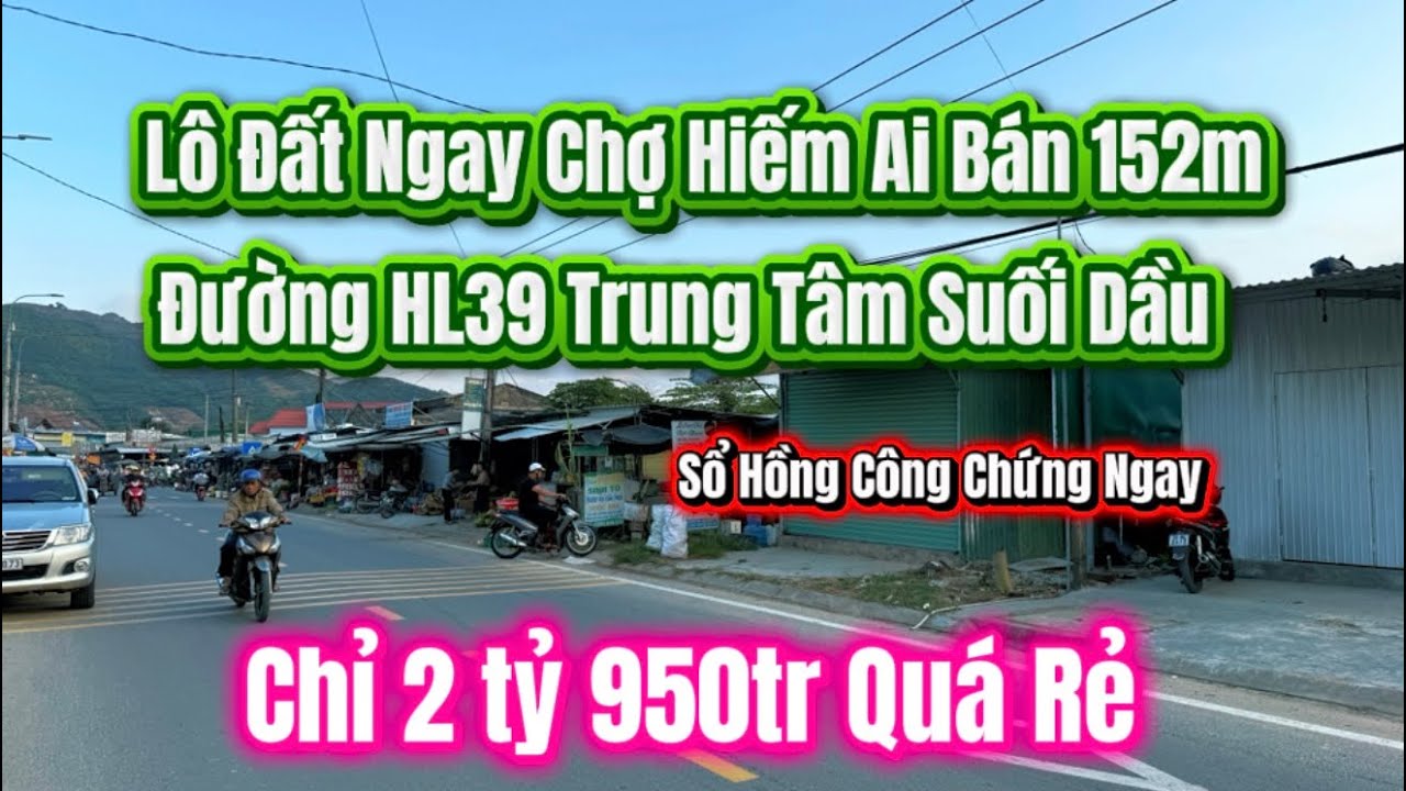 Mặt tiền chợ đông đúc , đường HL39 huyết mạch ít ai bán , trung tâm xã Suối Dầu Khánh Hoà 