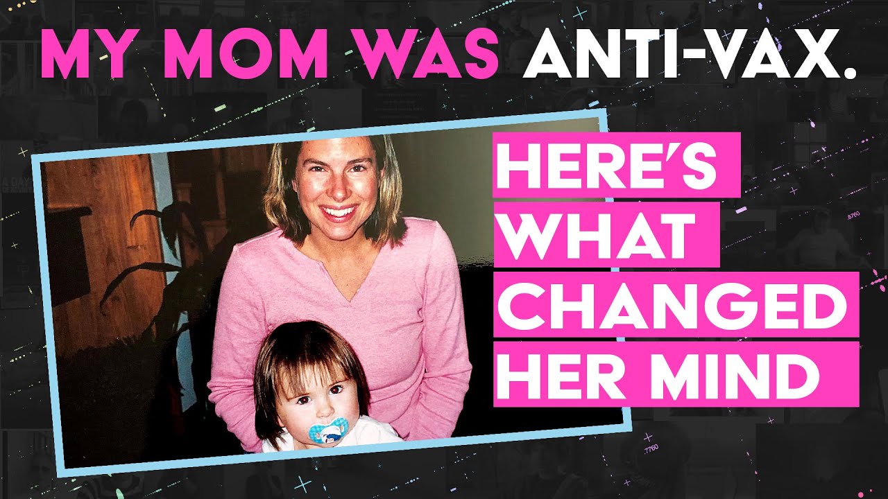My mom was anti-vax. Here's what changed her mind