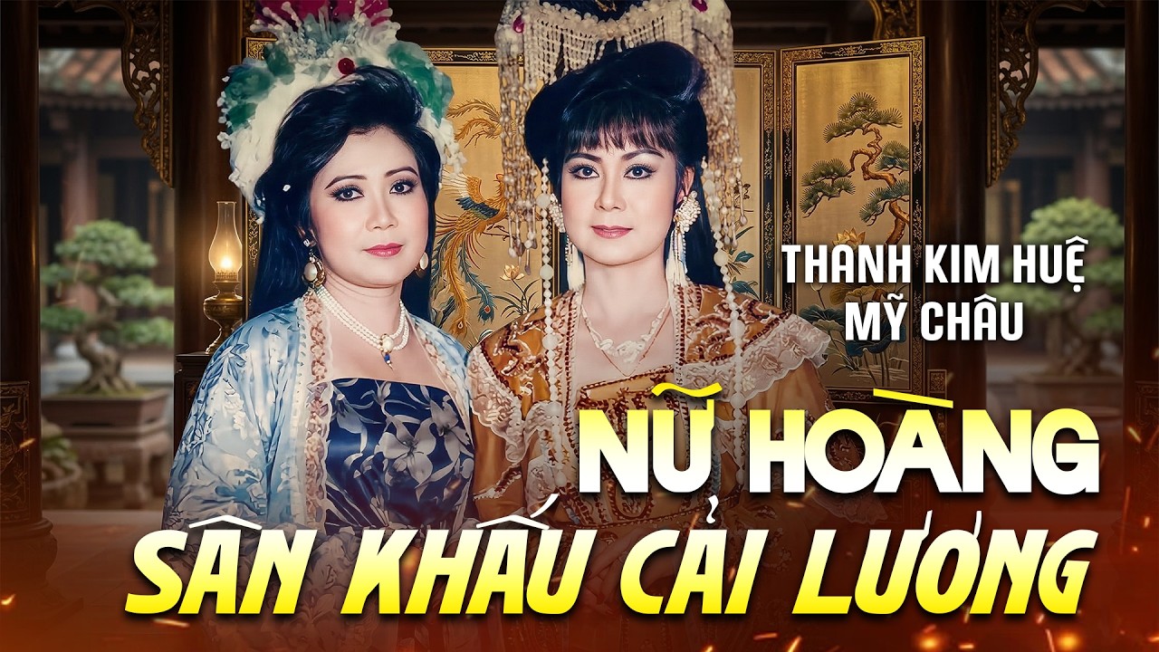 Mỹ Châu Thanh Kim Huệ - Giọng Ca Nữ Hoàng Sân Khấu Cải Lương Xưa Khiến Hàng Triệu Khán Giả Say Mê