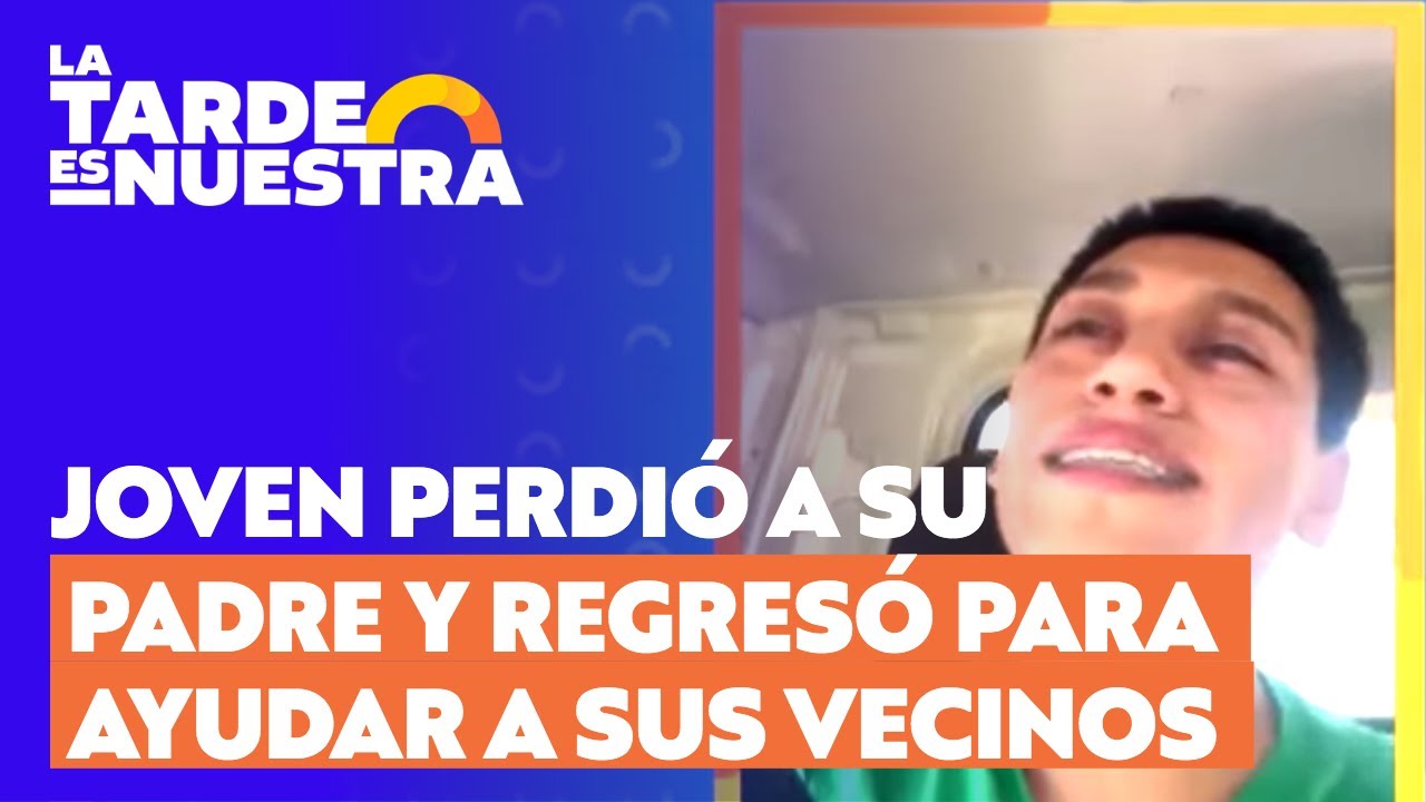 Joven que perdió a su padre en los incendios regresa para ayuda a sus vecinos | La Tarde es Nuestra